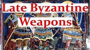 Late Byzantine Weapons