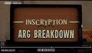 The Inscryption ARG: What is the K̵̘̈́a̵̛̮ŕ̵̩n̴̆͜ó̸̗f̴̻̀f̷̞̃ě̶̻l̷̩̍ ̶͈̒C̷̢̍ō̸͖d̶̗̂è̵̲?