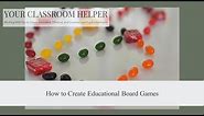 How to Create An Educational Board Game to Use In Your Classroom