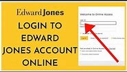 How To Login to Edward Jones Account Online 2023?