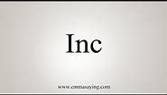 How To Say Inc