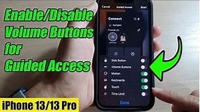 iPhone 13/13 Pro: How to Enable/Disable Volume Buttons for Guided Access