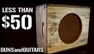 Build your DREAM guitar cabinet for LESS THAN $50!!!