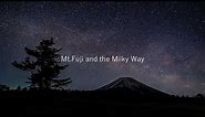 Mt. Fuji and the Milky Way ～富士山と天の川（富士ヶ嶺より）～