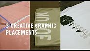 3 Creative Graphic Screen Print Placements