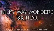 5 HOURS of 8K HDR STARSCAPES: "Milky Way Wonders" Stunning AstroLapse Film + Relaxing Music