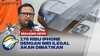 BREAKING NEWS - Mafia IMEI RI Ditangkap, 191 Ribu Handphone Mayoritas Iphone