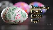 How To Make DIY Decoupage Easter Eggs With Napkins