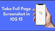 IOS 15: How to Take Full Page Screenshot in IOS 15