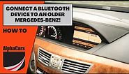 How to Connect a Bluetooth Device to an Older Mercedes-Benz?