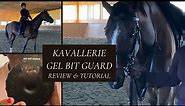 Kavallerie Gel Bit Guard Review & Tutorial | AD