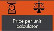 How to Easily Calculate the Price per Unit of Any Product
