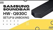 Samsung HW-Q930C Soundbar - Unboxing and Setup