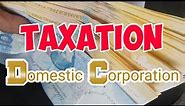 Domestic Corporation in Taxation (Filipino explanation)