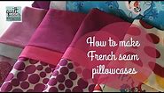 How to make a pillowcase with French seams