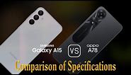 Samsung Galaxy A15 vs. Oppo A78: A Comparison of Specifications
