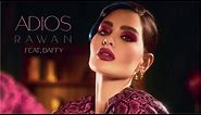 Rawan Feat Daffy - Adios [Official Music Video] (2022) / روان ودافي - أديوس