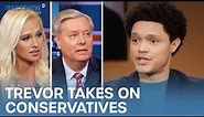 The Best of Trevor Taking on Conservatives | The Daily Show
