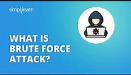 What is Brute Force Attack? | Learn to Crack Passwords using Brute Force Attack | Simplilearn