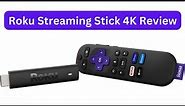 Roku Streaming Stick 4K Review | Featuring a Comparison to the Streaming Stick +