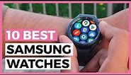 Best Samsung Watches in 2023 - How to choose a Samsung Watch?
