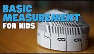 Basic Measurement For Kids | Learn about Height, Length, and Width