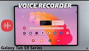 How To Use Voice Recorder On Samsung Galaxy Tab S9 / S9 Ultra