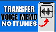 How to transfer voice memos from iPhone to computer - Full Guide