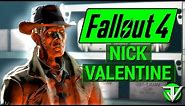 FALLOUT 4: Nick Valentine COMPANION Guide! (Everything You Need To Know About Nick)