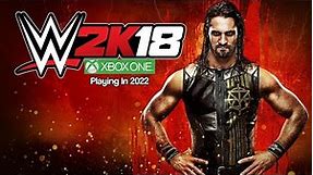 Wwe 2k18 Xbox One in 2022