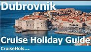 Dubrovnik Cruise Port | CruiseHols Dubrovnik Cruise Port Guide and Dubrovnik Holiday Guide