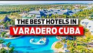 The best hotels in Varadero Cuba