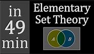 Elementary Set Theory in 49 minutes