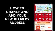 How to Change and Add Your New Delivery Address in the Shopee App