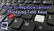 How to Replace Lenovo Thinkpad T450 Keys