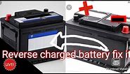 How To Repair Reverse Polarity Battery