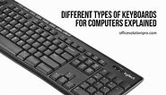 11 Different Types of Keyboards for Computers Explained - Office Solution Pro