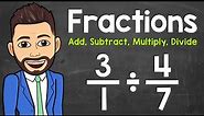 Fractions Review | Adding, Subtracting, Multiplying, and Dividing Fractions | Math with Mr. J
