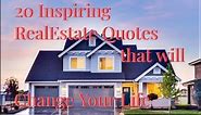 20 Inspiring Real Estate Quotes that will Change your Life