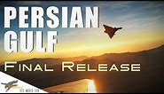 DCS: Persian Gulf Map - Final Release Trailer