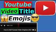 How to add Emojis in Youtube titles and Youtube descriptions😱💪👍🏆
