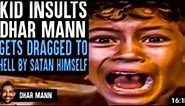 Kid INSULTS Dhar Mann, Gets Dragged To Hell By Satan Himself | Dhar Mann