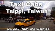 Taipei Taxi cabs Guide - Helpful Info for Visitors | Taipei Travel Guides - Episode# 2
