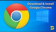 Download & Install Google Chrome in 2023 | Windows 10