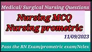 Nursing Multiple Choice Q&A/Latest Prometric Exam Nov 2023 sample questions with Rationale.#SAUDI