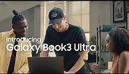 Best Samsung Laptop For Creatives | Galaxy Book 3 Ultra | Samsung UK