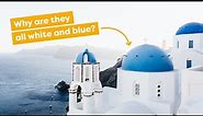 Greece’s Iconic Blue & White Buildings Explained