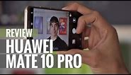 Huawei Mate 10 Pro review: One of this year’s best?
