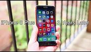 iPhone 8 Plus 3 Years Later!
