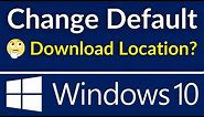 How To Change Default Download Location In Windows 10 | Change Default Download Folder Easily